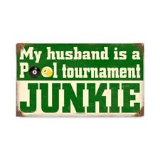 MY HUSBAND IS A POOL TOURNAMENT JUNKIE 14