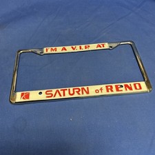 I'm a VIP at Saturn of Reno  Chrome metal License plate frame Nevada picture