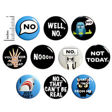 Sarcastic Buttons No Nope I Just Can't Funny Edgy Pins 10 Pack Set 1 Inch 10P8-1 picture