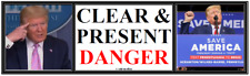 anti Trump: CLEAR & PRESENT DANGER political bumper sticker picture