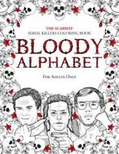BLOODY ALPHABET: The Scariest Serial Killers Coloring Book A True Crime  - GOOD picture