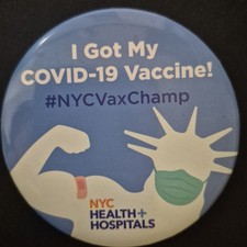 I Got My COVID-19 Vaccine Lady Liberty #NYCVaxChamp 3" Pinback Button picture
