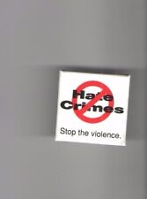 1980s pin STOP HATE CRIMES pinback ANTI Racism HOMOPHOBIA Anti Semitism SEXISM picture