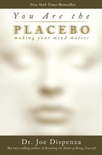 You Are the Placebo: Making Your Mind Matter picture