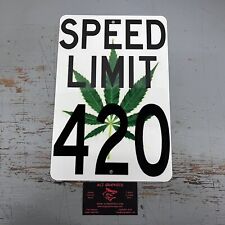 SPEED LIMIT 420 FUNNY STONER SIGN vintage look sign WARNING picture