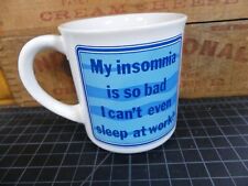 Vintage Coffee Mug Insomnia So Bad Can't Even Sleep At Work Office Humor picture