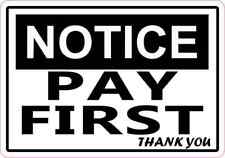 5x3.5 Notice Pay First Thank You Sticker Vinyl Sign Decal Business Sticker Sign picture