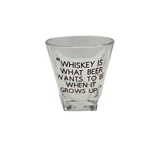 vintage raised lettering whiskey is what beer wants to be when it grows up glass picture