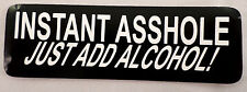 Instant A-Hole Just Add Alcohol Biker Uniform Motorcycle Helmet Decal Sticker picture