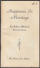 Happiness in Marriage An Ethico-Medical bklt 1940s pro-orgasm anti-contraception picture
