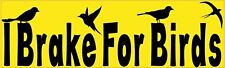 StickerTalk Yellow I Brake for Birds Vinyl Sticker, 10 inches by 3 inches picture
