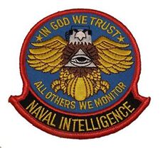 USN NAVY NAVAL INTELLIGENCE IN GOD WE TRUST ALL OTHERS WE MONITOR PATCH picture