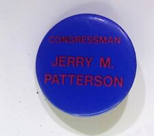 CONGRESSMAN JERRY M. PATTERSON VINTAGE POLITICAL BUTTON PIN picture