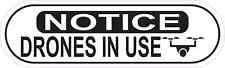 10in x 3in Notice Drones in Use Sticker Car Truck Vehicle Bumper Decal picture