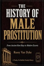 The History of Male Prostitution: From Ancient Rent Boys to Modern Escorts picture