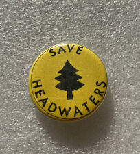 SAVE HEADWATERS environmental pin button protection biodiversity forests water picture