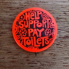 HELP SUPPORT PAY TOILETS Pinback 1967 USA Button Badge Pin Paula Vintage Hippie picture