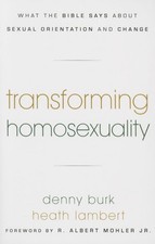 Transforming Homosexuality: What the Bible Says about Sexual Orientation and Cha picture