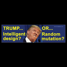 Trump Intelligent Design or Random Mutation BUMPER STICKER or MAGNET anti Trump picture