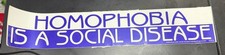 Homophobia Is A Social Disease Bumper Sticker Ferne Sales Gay Rights LGBT picture
