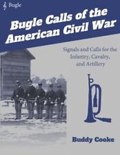 Bugle Calls of the American Civil War Signals and Calls for the Infantry picture
