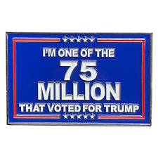 BL14-005 I am one of the 75 million who voted for President Donald J. Trump picture