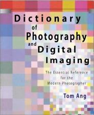 Dictionary of Photography and Digital Imaging: The Essential Reference for... picture