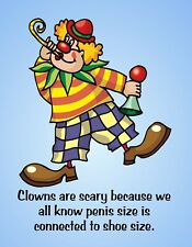 METAL FRIDGE MAGNET Clowns Scary Penis Size Connected To Shoe Size Funny Friend picture