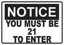 5x3.5 Notice You Must be 21 To Enter Sticker Sign Stickers Business Door Signs picture