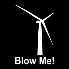 Blow Me Windmill Wind Power Decal Sticker White Die Cut Vinyl picture
