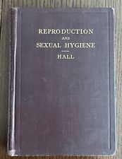 1914 14th Edition Reproduction and Sexual Hygiene By Winifred Hall picture