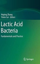 Lactic Acid Bacteria: Fundamentals and Practice, Zhang, Cai 9789401788403 New-, picture