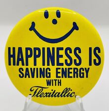 Vintage Happiness Is Saving Energy With Flexitallic Pin Badge Advertising picture