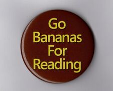Go Bananas for Reading Button Pin, 2.25