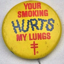 Vintage “Your Smoking Hurts My Lungs” Anti-Smoking Pin American Lung Assoc. picture