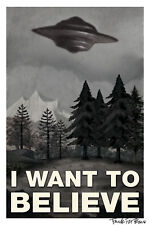 I Want to Believe UFO Flying Saucer X-Files Mulder  Poster/Print signed  picture