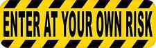 10in x 3in Enter at Your Own Risk Magnet Car Truck Vehicle Magnetic Sign picture