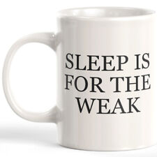 Sleep Is For The Weak 11oz Coffee Mug picture
