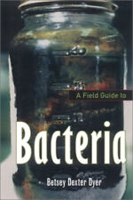 A Field Guide to Bacteria Paperback Betsey Dexter Dyer picture
