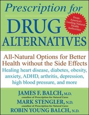 Prescription for Drug Alternatives: All-Natural Options for Better Health withou picture