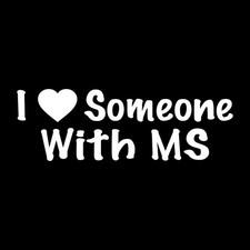 I Love Someone With MS Multiple Sclerosis Decal Sticker White Die Cut Vinyl picture