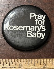 Pray for Rosemary's Baby, Pinback Button 2 1/8 in Dia. picture