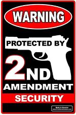 WARNING PROTECTED BY 2ND AMENDMENT SECURITY SIGN 8