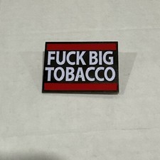 F***  Big Tobacco Hat Pin (Limited Edition 150) Vaping picture
