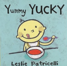 Yummy Yucky: (An Eating Habits Concept Book of Opposite Tastes and Textures for picture