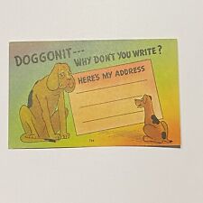 Doggonit-Why Don't You Write? Humor Postcard 2 Dogs c1940’s picture