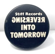RARE STIFF RECORDS, REVERSING INTO TOMORROW, BUTTON, PIN, BADGE PUNK ROCK MUSIC picture