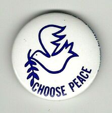 CHOOSE PEACE 1983 Anti Nuclear War button with Peace Dove - ANTI WAR button picture