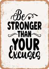 Metal Sign - Be Stronger Than Your Excuses - 2 - Vintage Look picture