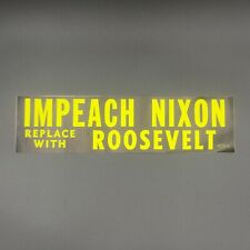 Vintage Impeach Nixon Replace with Roosevelt Bumper Sticker Vintage Original  picture